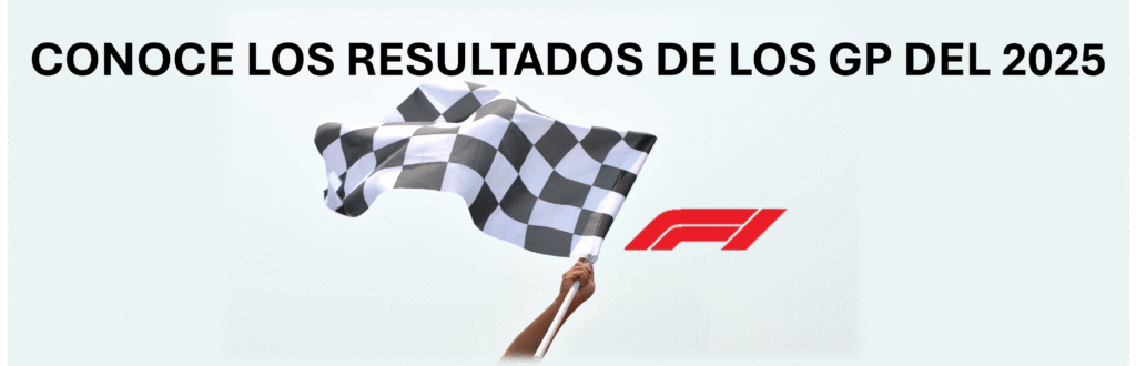 🏁 RESULTADOS DE LOS GP – TEMPORADA 2025🏁