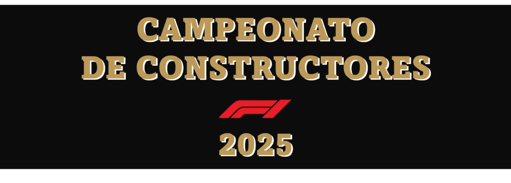 CAMPEONATO DE CONSTRUCTORES 2025
